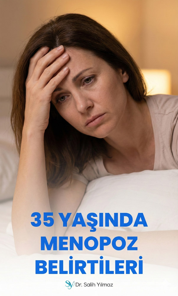 35 Yaşında Erken Menopoz Belirtileri