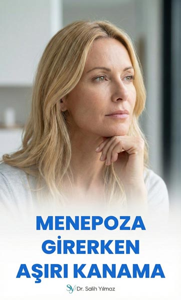 Menopoza Girerken Aşırı Kanama