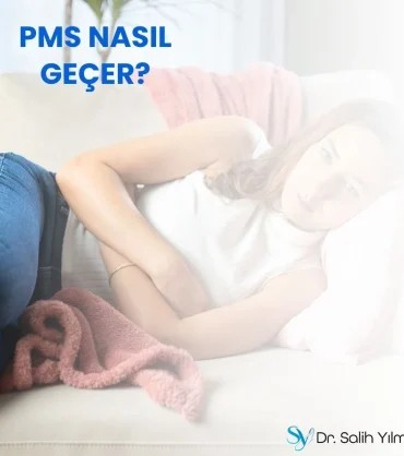 PMS nasıl geçer
