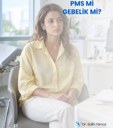 PMS mi Gebelik mi?
